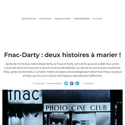 Fnac-Darty : deux histoires à marier !