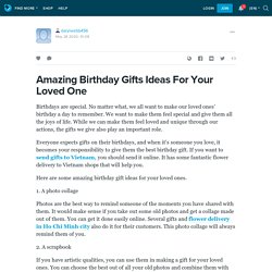 Amazing Birthday Gifts Ideas For Your Loved One