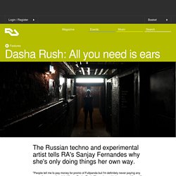 Dasha Rush: All you need is ears