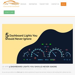 5 Dashboard Lights You Should Never Ignore - Blog