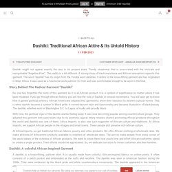 Dashiki: Traditional African Attire & Its Untold History