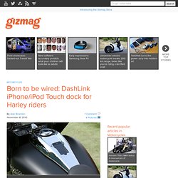 Born to be wired: DashLink iPhone/iPod Touch dock for Harley riders
