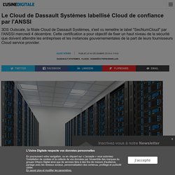 Le Cloud de Dassault Systèmes labellisé Cloud de confiance par l'ANSSI
