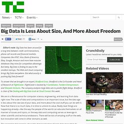 Big Data Is Less About Size, And More About Freedom