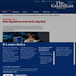 Why Big Data is now such a big deal | Technology | The Observer