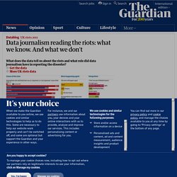 Data journalism reading the riots: what we know. And what we don't
