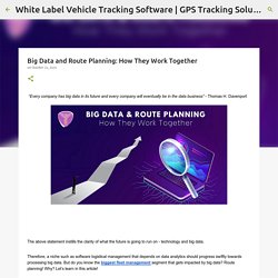 Big Data and Route Planning: How They Work Together