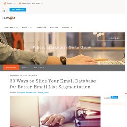 30 Ways to Slice Your Email Database for Better Email List Segmentation