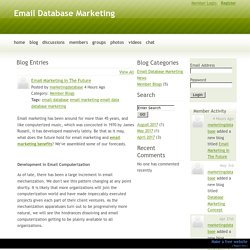 Email Database Marketing - Email Marketing In The Future.8 9 2017