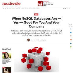 When NoSQL Databases Are — Yes — Good For You And Your Company