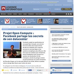 Projet Open Compute : Facebook partage les secrets de son datacenter