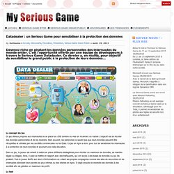 Datadealer : un Serious Game pour sensibiliser à la protection des données