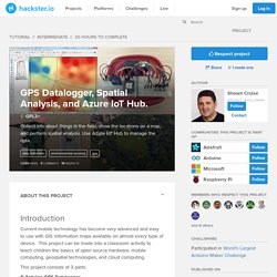 GPS Datalogger, Spatial Analysis, and Azure IoT Hub.
