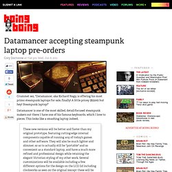 Datamancer accepting steampunk laptop pre-orders