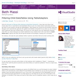Filtering Child DataTables Using TableAdapters - Beth Massi - Sharing the goodness