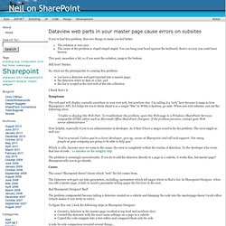 Knowledge with Neil » Blog Archive » Dataview web parts in your master page cause errors on subsites
