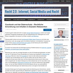 Facebook und der Datenschutz – Rechtliche Einordnung von Inhalten in Sozialen Netzwerken - Internet, Social Media & RechtInternet