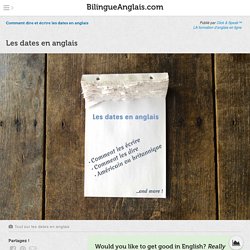 Les dates en anglais · Comment dire et écrire les dates en anglais