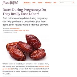Dates During Pregnancy: Do They Really Ease Labor?