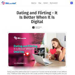 Dating and Flirting - It Is Better When It Is Digital