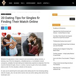 20 Dating Tips for Singles fir Finding Their Match Online - OftenIt