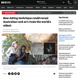 New dating technique could reveal Australian rock art rivals the world's oldest