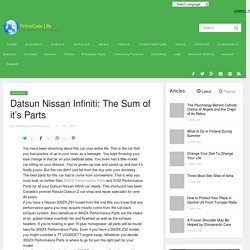 Datsun Nissan Infiniti: The Sum of it’s Parts