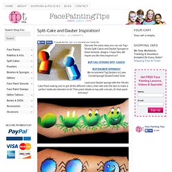 Split-Cake and Dauber Inspiration!—Face Painting Tips: Face Paints Shop