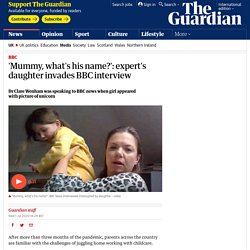 'Mummy, what's his name?': expert's daughter invades BBC interview