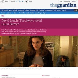 David Lynch: ‘I’ve always loved Laura Palmer’