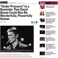 David Bowie and Queen’s “Under Pressure” is the greatest song he never put on an album.