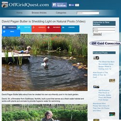 David Pagan Butler is Shedding Light on Natural Pools (Video)