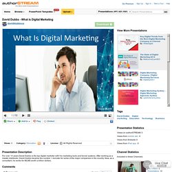 David Dubbs - What is Digital Marketing