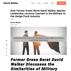 David Walker Green Beret Military to the Hedge Fund Industry