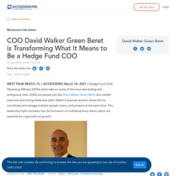 COO David Walker Green Beret is Transforming What It Means to Be a Hedge Fund COO