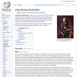 John Davison Rockefeller - 8 juillet 1839 – mort le 23 mai 1937 à 97 ans Wikipédia