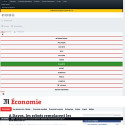 19 janvier 2016 - A Davos, les robots remplacent les hommes