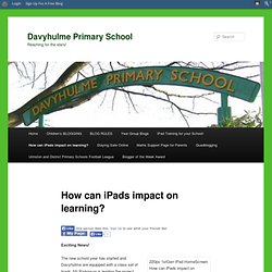 How can iPads impact on learning? › Davyhulme Primary School