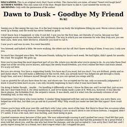Dawn to Dusk – Goodbye My Friend