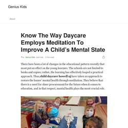 Know The Way Daycare Employs Meditation To Improve A Child’s Mental State