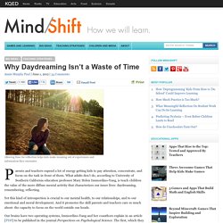 Why Daydreaming Isn’t a Waste of Time