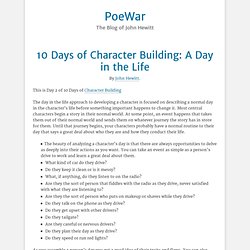 10 Days of Character Building: A Day in the Life