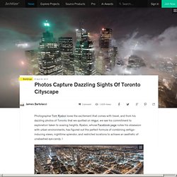 Photos Capture Dazzling Sights Of Toronto Cityscape
