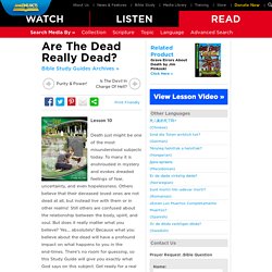 Are The Dead Really Dead?