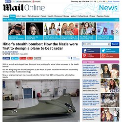 Sleek, swift and deadly... Hitler's stealth bomber 'could have turned tide against Britain'