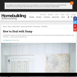 How to Deal with Damp - Homebuilding & Renovating