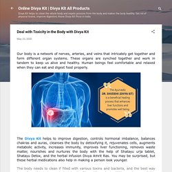 Deal with Toxicity in the Body with Divya Kit