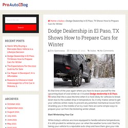Dodge Dealership in El Paso, TX Shows How to Prepare Cars for Winter