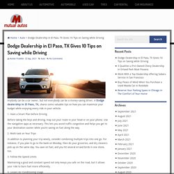 Dodge Dealership in El Paso, TX Gives 10 Tips on Saving while Driving - Mutual Autos