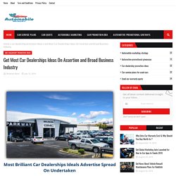 Get Most Car Dealerships Ideas On Assertion and Broad Business Industry